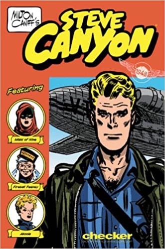 Milton Caniff's Steve Canyon: 1948 by: Caniff, Milton