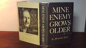 Mine Enemy Grows Older by: King, Alexander