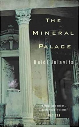 Mineral Palace, The (SIGNED COPY)by: Julavits, Heidi