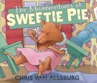 Misadventures of Sweetie Pie, The (SIGNED COPY)by: Allsburg, Chris Van