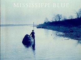 Mississippi Blue: The Photographs of Henry P. Bosseby: Wehrenberg, Charles