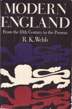 Modern England: From the 18th Century to the Presentby: R. K. Webb