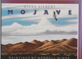 Mojave (SIGNED COPY)by: Siebert, Diane and Wendell Minor