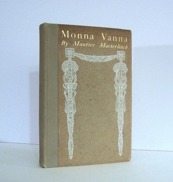 Monna Vanna: A Play in Three Actsby: Maurice Maeterlinck