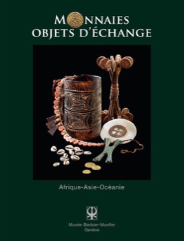 Monnaies &ndash; Objets d'&eacute;change, Afrique, Asie, Oc&eacute;anie (French Ed.)by: Anne Vanderstraete