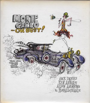Monte Carlo or Bust!by: Davies, Jack, Ken Annakin, Allen Andrews, and Ronald Searle