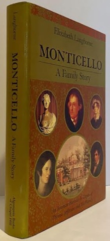 Monticello: A Family Story: An Intiate Portrait-In-Depth of Thomas Jefferson and His Familyby: Langhorne, Elizabeth