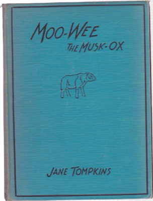 Moo-Wee the Musk-Oxby: Tompkins, Jane 
