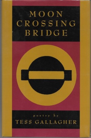 Moon Crossing Bridge (SIGNED COPY)by: Gallagher, Tess