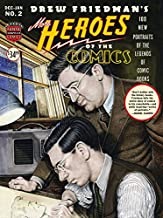 More Heroes Of The Comics: Portraits Of The Legends Of Comic Booksby: Drew Friedman 