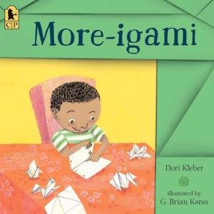 More-Igami by: Kleber, Dori; Karas, G. Brian Illustrator