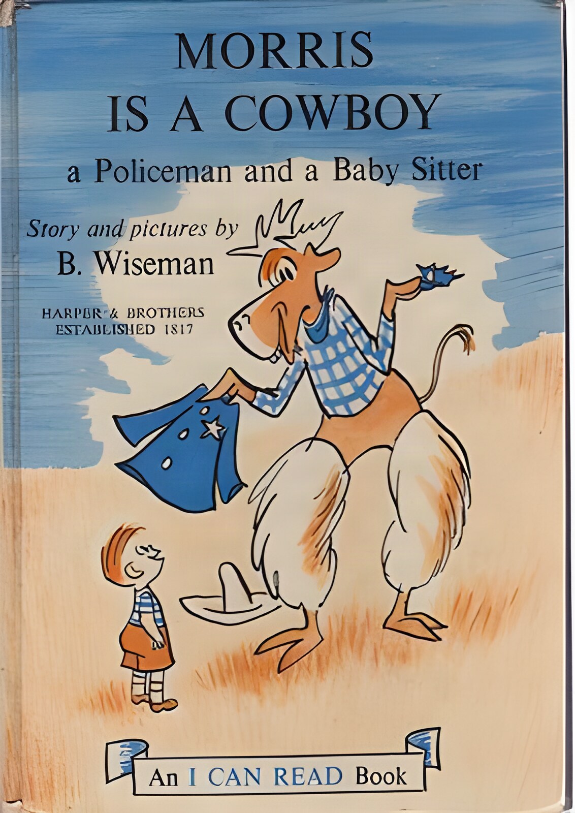 Morris is a Cowboy, a Policeman and a Baby Sitter - An I Can Read Bookby: Wiseman, Bernard