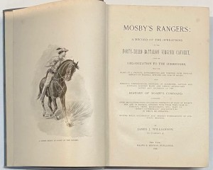 Mosby's Rangers: A Record of the Operations of the Forty-Third  Battalion Virginia Cavalry, from its Organization to the Surrender...by: Williamson, James J.