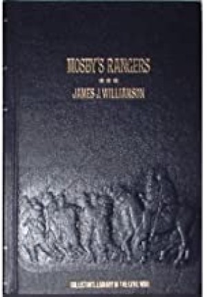 Mosby's Rangers (Collector's Library of the Civil War)by: Williamson, James J.
