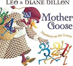 Mother Goose - Numbers on the Loose (SIGNED COPY)by: Dillon, Leo/Diane Dillon