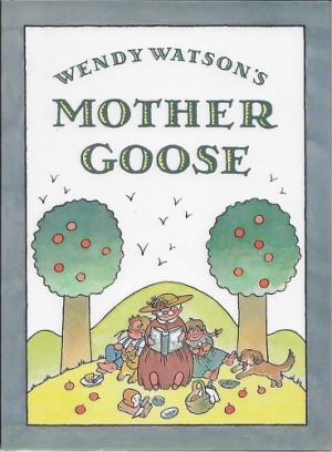 Mother Goose (SIGNED COPY)by: Watson, Wendy 