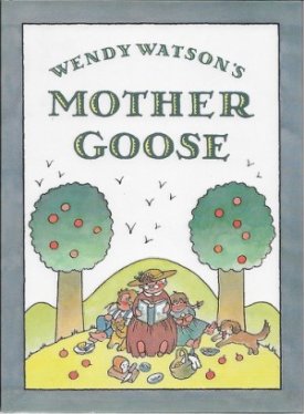 Mother Goose (SIGNED COPY)by: Watson, Wendy 
