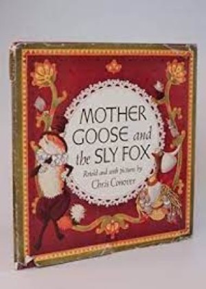Mother Goose and the Sly Foxby: Conover, Chris