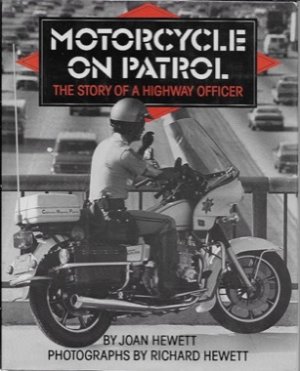 Motorcycle On Patrol - The Story of a Highway Officerby: Hewett, Joan