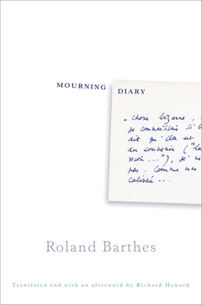 Mourning Diaryby: Roland Barthes, Richard Howard (Translator)