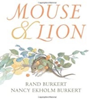 Mouse & Lionby: Rand Burkert and Nancy Ekholm Burkert