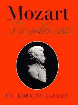Mozart: The Golden Yearsby: H.C. Robbins Landon