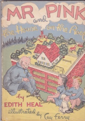 Mr Pink and the House on the Roofby: Heal, Edith / Cay Ferry