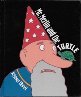 Mr. Merlin and The Turtleby: Chwast, Seymour