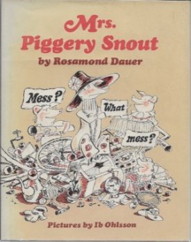 Mrs. Piggery Snout (SIGNED COPY)by: Dauer, Rosamond