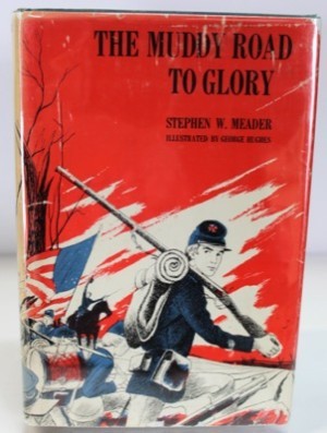 Muddy Road to Glory, Theby: Meader, Stephen W.