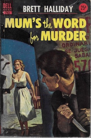 Mum's the Word for Murder: A Michael Shayne Mysteryby: Halliday, Brett