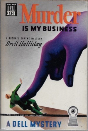 Murder is My Business: A Mike Shayne Mysteryby: Halliday, Brett
