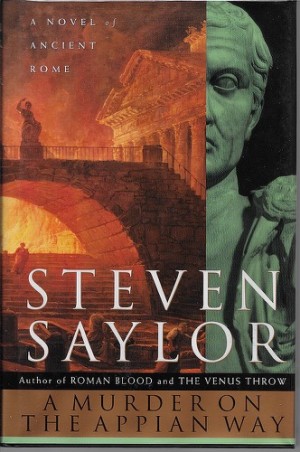 Murder on the Appian Way, A (SIGNED COY)by: Saylor, Steve