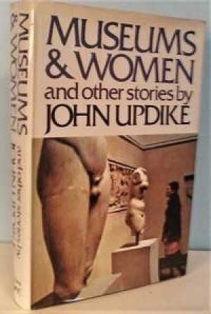Museums & Women And Other Storiesby: John Updike