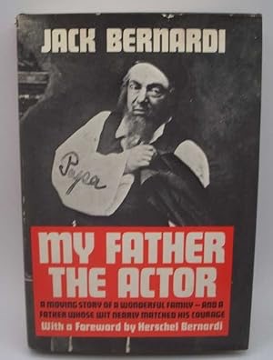 My Father, the Actorby: Bernardi, Jack