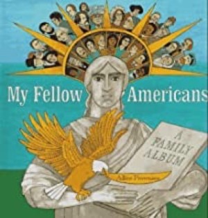 My Fellow Americans: A Family Albumby: Alice Provensen