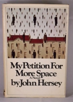 My Petition For More Spaceby: Hersey, John
