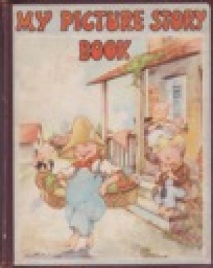 My Picture Story Book: A Collection of Objects, Mother Goose Rhymes, Animal Storiesby: Piper (Ed.), Watty