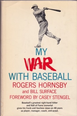My War With Baseballby: Hornsby, Rogers (with Bill Surface)