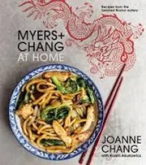 Myers and Chang at Home: Recipes From the Beloved Boston Eatery (SIGNED COPY)by: Chang, Joanne, Akunowicz, Karen 