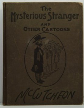 Mysterious Stranger and Other Cartoons, Theby: McCutcheon, John T.