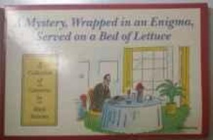 Mystery Wrapped in an Enigma: A Collection of Cartoonsby: Stevens, Mick