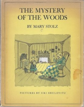 Mystery of the Woods, Theby: Stolz, Mary any Uri Shulevitz