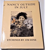 Nancy Outside in July: Etchings by Jim Dineby: Dine, Jim