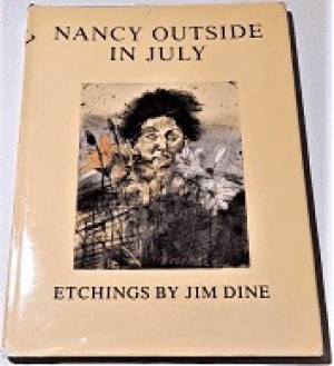 Nancy Outside in July: Etchings by Jim Dineby: Dine, Jim