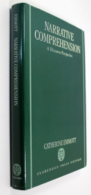 Narrative Comprehension - A Discourse Perspectiveby: Emmott, Catherine