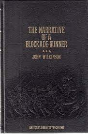 Narrative of a Blockade-Runner, The (Collector's Library of the Civil War)by: Wilkinson, Jon