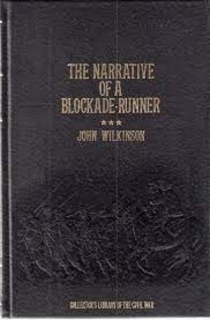 Narrative of a Blockade-Runner, The (Collector's Library of the Civil War)by: Wilkinson, Jon