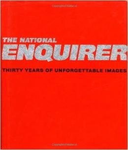 National Enquirer, The: Thirty Years of Unforgettable Imagesby: Enquirer, Editors of National