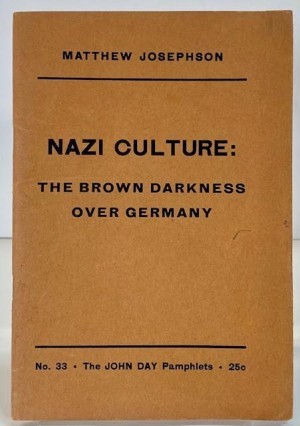 Nazi Culture: The Brown Darkness Over Germanyby: Josephson, Matthew